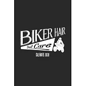 Biker Hair Don’’t Care Calender 2020: Funny Cool Motorcycling Calender 2020 - Monthly & Weekly Planner - 6x9 - 128 Pages - Cool Gift Idea For Motocycli