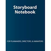 Storyboard Notebook: For Filmmakers, Directors, & Animators: Storyboard Journal, Storyboard Development Panels/Layouts, 8.5