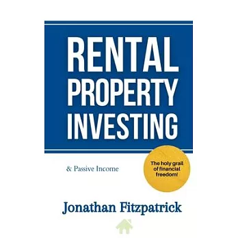 Rental Property Investing & Passive Income: The Holy Grail of Financial Freedom