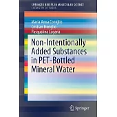 Non-Intentionally Added Substances in Pet-Bottled Mineral Water