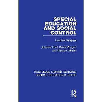 Special Education and Social Control: Invisible Disasters
