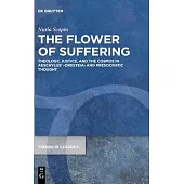 The Flower of Suffering: Theology, Justice, and the Cosmos in Aeschylus’’ >oresteia