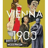 Vienna 1900: Birth of Modernism