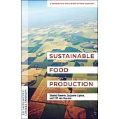 Sustainable Food Production: A Primer for the Twenty-First Century
