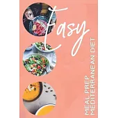 Easy Mediterranean Diet Meal Prep: Ultimate Meal Planner And Tracker For Weight Loss With Food Shopping List - Helping You Become the Best Version of