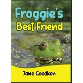 Froggie’’s Best Friend
