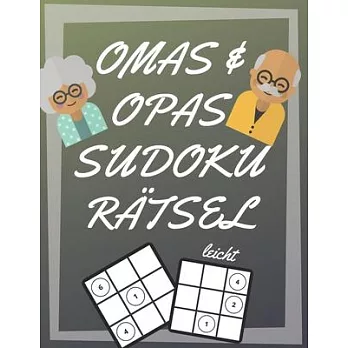 Omas und Opas Sudoku Rätsel: 200 Seiten mit leicht Sudoku inklusive Lösungen und Großdruck - Gedächtnistraining für Senioren - Perfekte Geschenkide