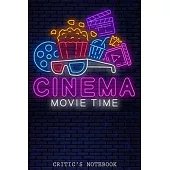 Cinema Movie Time Critic’’s Notebook: The Perfect Journal for Serious Movie Buffs and Film Students. Bound Rating Review And Keep A Record Of All Movie