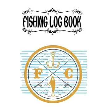Fishing Log And Fishing Logbook Complete Interior Fisherman Journal Record Details Fishing Trips: Fishing Log The Fising Log Book Worlds Okayest Fishe