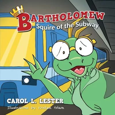 Bartholomew: Squire of the Subway