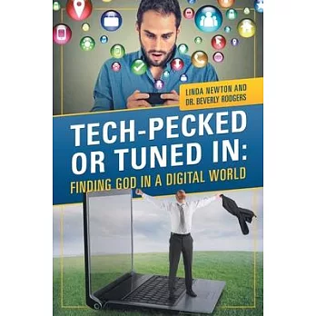 Tech-Pecked or Tuned In: Finding God in a Digital World