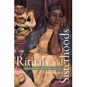 Rituals and Sisterhoods: Single Women’’s Households in Mexico, 1560-1750