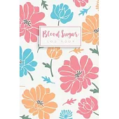 Blood Sugar Log Book: Watercolor Floral Cover - 52 Week One Year - Daily Glucose Monitoring Log Book - Glucose Tracker Journal - Diabetic Fo