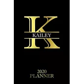 Kailey: 2020 Planner - Personalised Name Organizer - Plan Days, Set Goals & Get Stuff Done (6x9, 175 Pages)