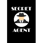 Secret Agent: Secret Agent Gifts - Blank Lined Notebook Journal - (6 x 9 Inches) - 120 Pages