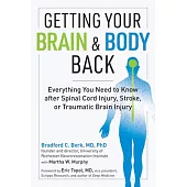 Back to Life: A Guide for Optimal Recovery from Spinal Cord Injury, Stroke, and Traumatic Brain Injury