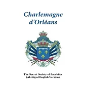 Charlemagne d’’Orleans: (Abridged English Edition)