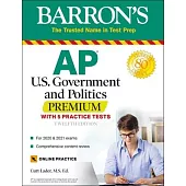 AP Us Government and Politics Premium: With 5 Practice Tests