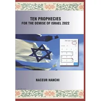 Ten Prophecies for the Demise of Israel 2022