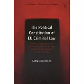 The Political Constitution of Eu Criminal Law: Choices of Legal Basis and Their Consequences in the New Constitutional Framework