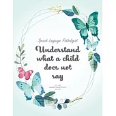 Speech Language Pathologist Understand what a child does not say 2019-2020 Academic Planner Monthly Sep - Dec: A Speech Therapist Academic Calendar Wi