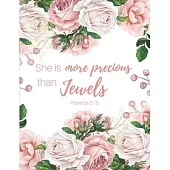 She is more Precious than Jewels (Proverbs 3: 15): Devotional PLANNER - 100 Scriptures for 100 days of Inspiration