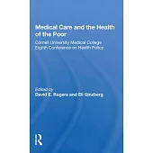 Medical Care and the Health of the Poor