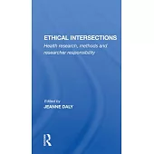 Ethical Intersections: Health Research, Methods and Researcher Responsibility