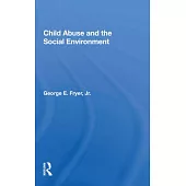 Child Abuse and the Social Environment