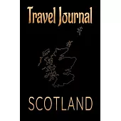 Travel Journal Scotland: Blank Lined Travel Journal. Pretty Lined Notebook & Diary For Writing And Note Taking For Travelers.(120 Blank Lined P