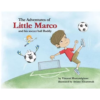The Adventures of Little Marco and His Soccer Ball Buddy