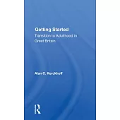 Getting Started: Transition to Adulthood in Great Britain