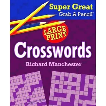 Super Great Grab a Pencil Large Print Crosswords