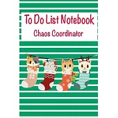 Chaos Coordinator To Do List Notebook: To Do List Notebook With Checkboxes. - Daily Task, Meal And Fitness Planner. - Cute Cat Christmas Cover - Mom,