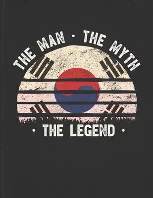 The Man The Myth The Legend: South Korea Flag Sunset Personalized Gift Idea for Korean Coworker Friend or Boss 2020 Calendar Daily Weekly Monthly P