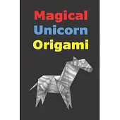 Magical Unicorn Origami: blank lined journal notebook and sketch book unicorn origami gift to learn drawing 121 pages 6x9 inch for adults child