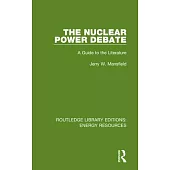 The Nuclear Power Debate: A Guide to the Literature
