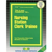 Nursing Station Clerk Trainee: Passbooks Study Guide