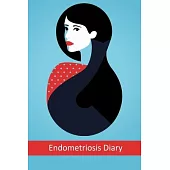 Endometriosis Diary: For Your Daily Documentation of Pain, Symptoms, Nutrition / Handy Format / Symptom Diary