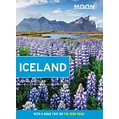 Moon Iceland: With a Road Trip on the Ring Road