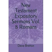 New Testament Expository Sermons Vol. 8 Romans