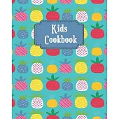 Kids Cookbook: Pineapple Theme Blank Recipe Book for Young Children learning How to Cook in The Kitchen, Personal Keepsake Notebook f
