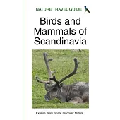 Nature Travel Guide: Birds and Mammals of Scandinavia