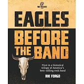 Eagles: Before the Band