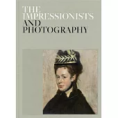 The Impressionists and Photography