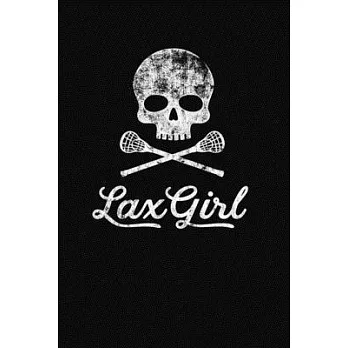 Lax Girl: A Lacrosse Journal Notebook