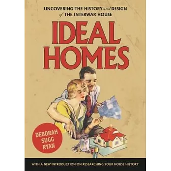 Ideal Homes: Uncovering the History and Design of the Interwar House