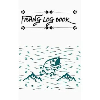 Fishing Log And Born To Fish Force To Work Fishing Log Book: Fishing Log The Fising Log Book Worlds Okayest Fisherman Size 5×8 100 Page Very Fast Prin