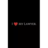 I: Lawyer Gift: 6x9 Notebook, Ruled, 100 pages, funny appreciation gag gift for men/women, for office, unique diary for h