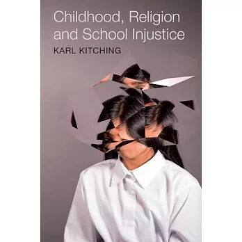 Childhood, Religion and School Injustice
